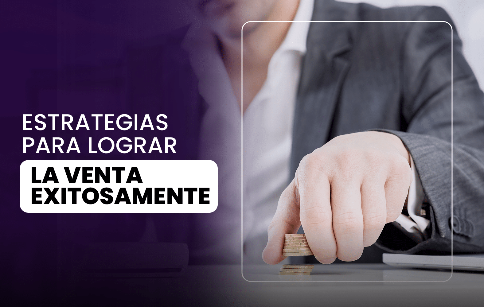 Estrategias para Lograr la Venta Exitosamente